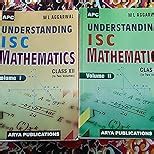 Understanding ISC Mathematics Class 12 (In Two Volumes) Volume 1 & 2 ...