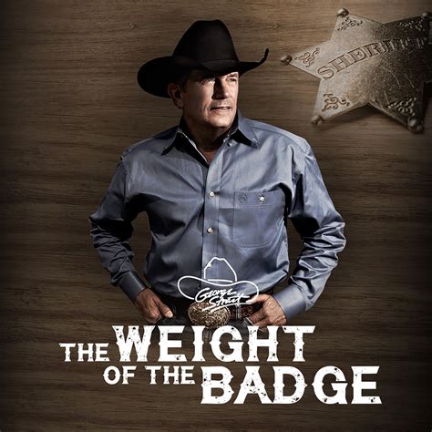 Weight Of The Badge George Strait