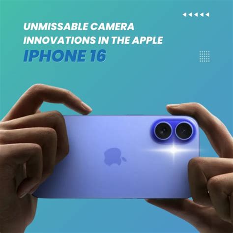 Unmissable Camera Innovations in the Apple iPhone 16 – ReFit Global