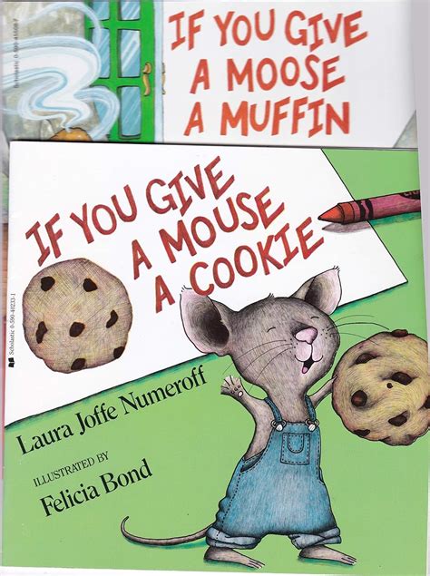If You Give a Mouse a Cookie: Numeroff, Laura Joffe, Bond, Felicia ...