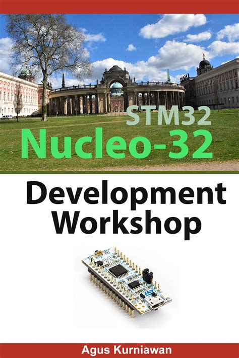 STM32 Nucleo-32 Development Workshop eBook : Kurniawan, Agus: Amazon.in ...