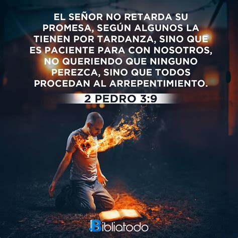 2 Pedro 3:9 BL95 - El Señor no se demora en cumplir su promesa, como ...