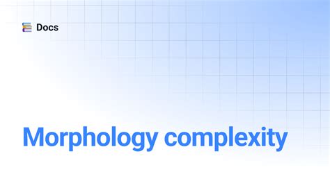 Morphology complexity | Docs