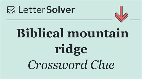 Biblical mountain ridge Crossword Clue Answers