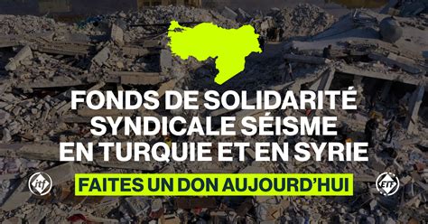 Fonds de solidarité syndicale Séisme en Turquie et en Syrie