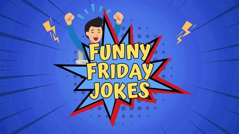 75 Funny Friday Jokes To End Your Week With Laughter