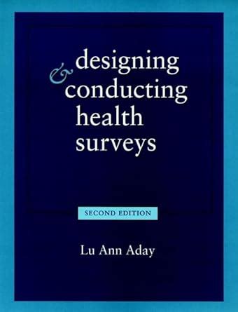 Buy Designing and Conducting Health Surveys: A Comprehensive Guide Book ...