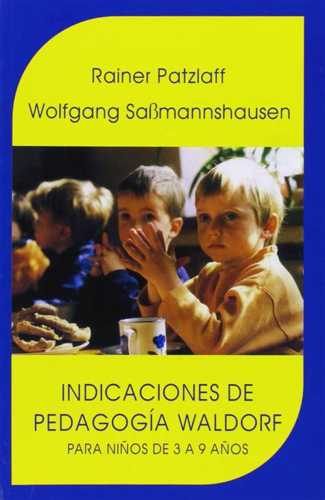 Buy Indicaciones de la pedagogía Waldorf: para niños de 3 a 9 años Book ...