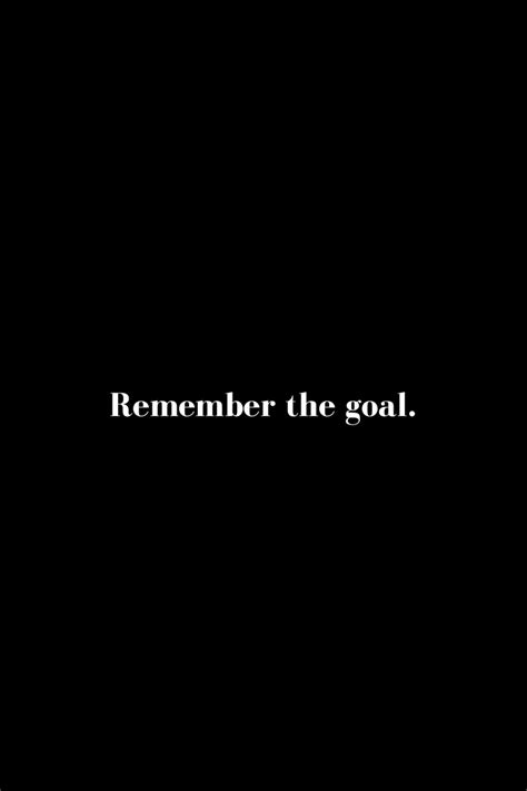 Remember the Goal - Motivational Wallpaper