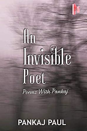An Invisible Poet : Poems With Pankaj : Pankaj Paul: Amazon.in: Books