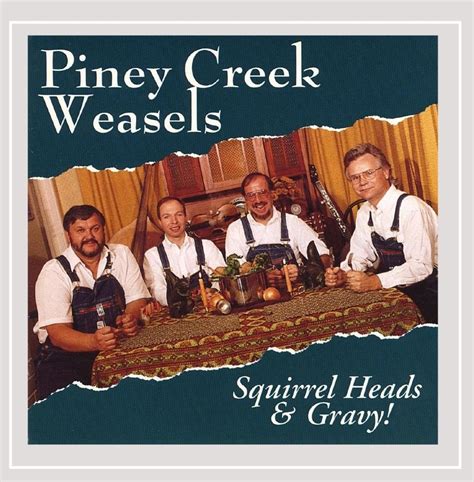 Squirrel Heads & Gravy: Piney Creek Weasels: Amazon.in: Music}