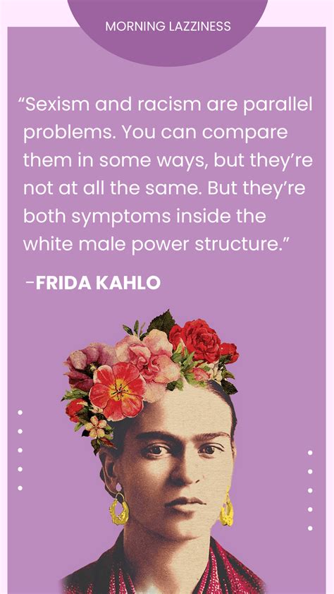 60 Frida Kahlo Quotes On Feminism, Love and Inspiration - Morning Lazziness