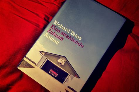 Eine strahlende Zukunft - Richard Yates | Buzzaldrins Bücher