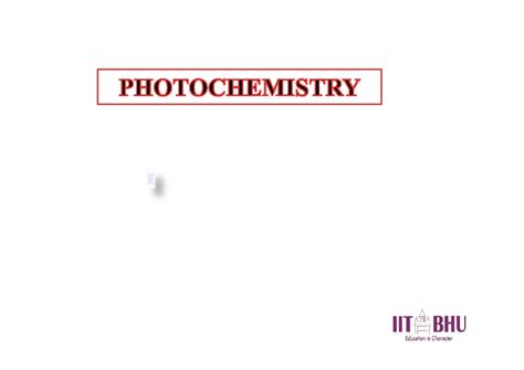 Photochemistrypdf - ....... - Photochemical Reaction Laws of ...