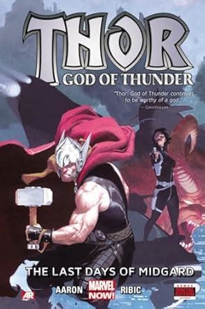 THOR: GOD OF THUNDER VOLUME 4: THE LAST DAYS OF MIDGARD (MARVEL NOW ...