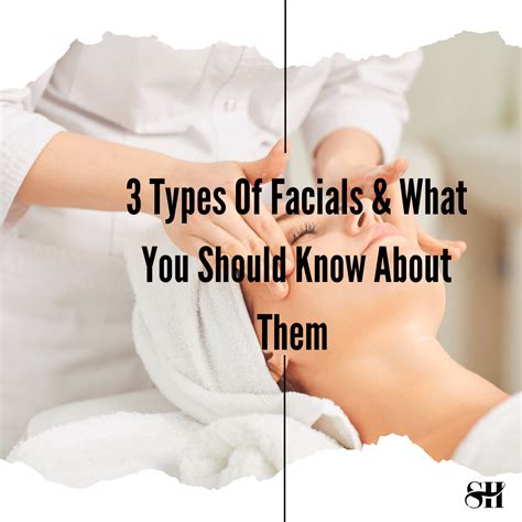 3 Types Of Facials & What You Should Know About Them - Skin Harmonics