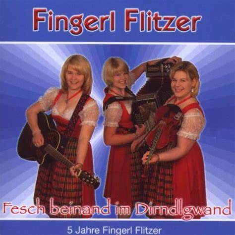 Fesch Beinand Im Dirndlgw: Fingerl Flitzer: Amazon.in: Music}