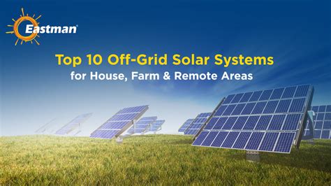 Top 10 Off-Grid Solar System for House, Farm & Remote Areas | Eastman Solar