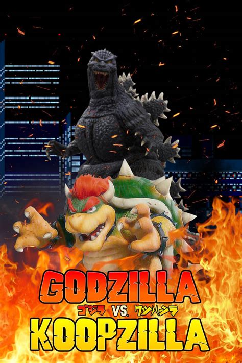 Another Godzilla vs Koopzilla Fan Poster by Goji1999 on DeviantArt