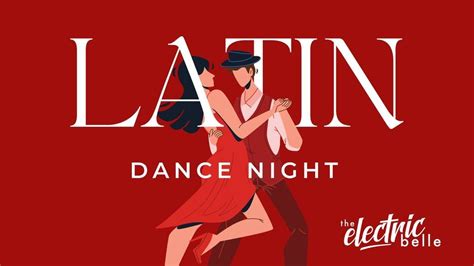 Latin Dance Night at The Electric Belle , 3414 Governors Dr SW ...