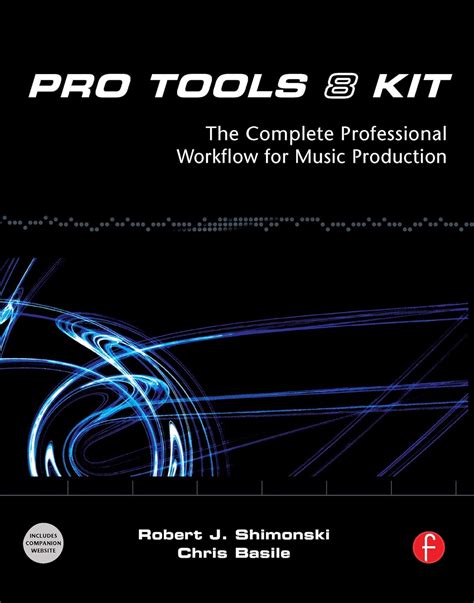 Buy Pro Tools 8 Kit: The Complete Professional Workflow for Music ...