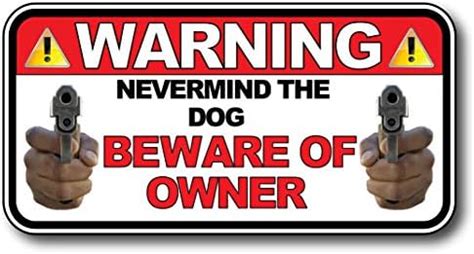 Nevermind The Dog Beware of Owner Warning Sticker 2nd Amendment Decal ...