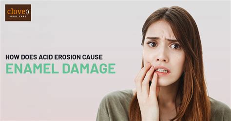 How Does Acid Erosion Cause Enamel Damage?