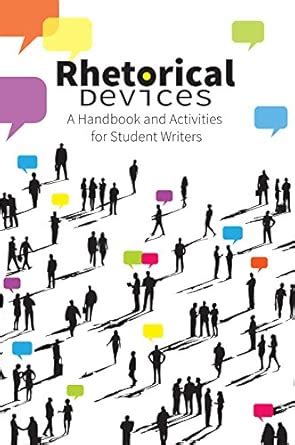 Rhetorical Devices: A Handbook and Activities for Student Writers ...