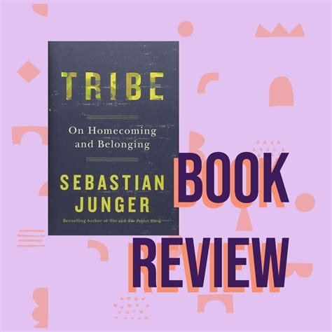 Book Review: Tribe by Sebastian Junger — Allyson Brunette Consulting
