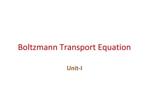 Boltzmann Transport Equation
