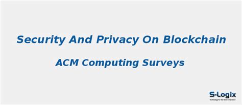 Security and Privacy on Blockchain | S-Logix