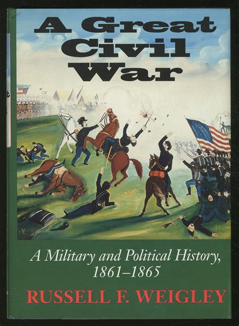 A Great Civil War: A Military and Political History 1861 - 1865 by ...