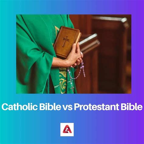 Catholic Bible vs Protestant Bible: Difference and Comparison