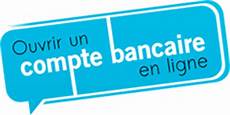 ouverture compte en ligne ouvrir un compte bancaire en ligne ouverture compte en ligne ouvrir un compte bancaire en ligne