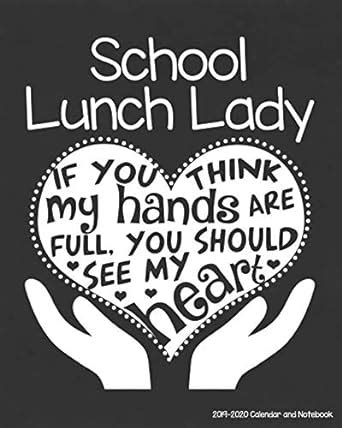 School Lunch Lady 2019-2020 Calendar and Notebook: If You Think My ...
