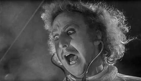 Young Frankenstein He Would Have An Enormous