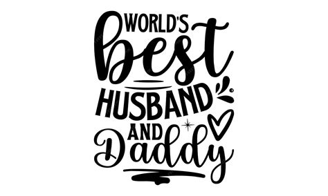 Premium Vector | A poster that says'world's best husband and daddy
