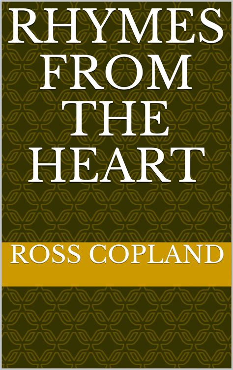 Rhymes from the heart by Ross Copland | Goodreads