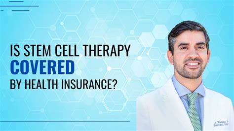 Is Stem Cell Therapy Covered by Insurance? – Dr. Amit Nathani, MD