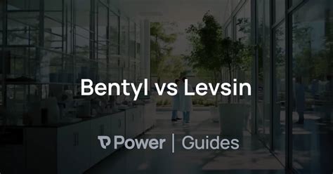 Bentyl vs Levsin | Power