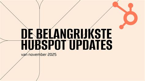De belangrijkste HubSpot updates - November 2025 - Webiteers
