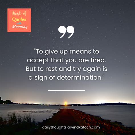 Motivational Daily Quote with Meaning (To give up means to accept that ...