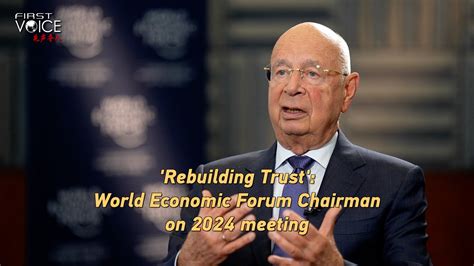 'Rebuilding Trust': World Economic Forum chief speaks on 2024 meeting - CGTN