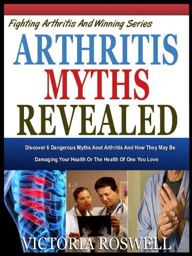 ARTHRITIS MYTHS REVEALED: Discover The 6 Dangerous Myths About ...
