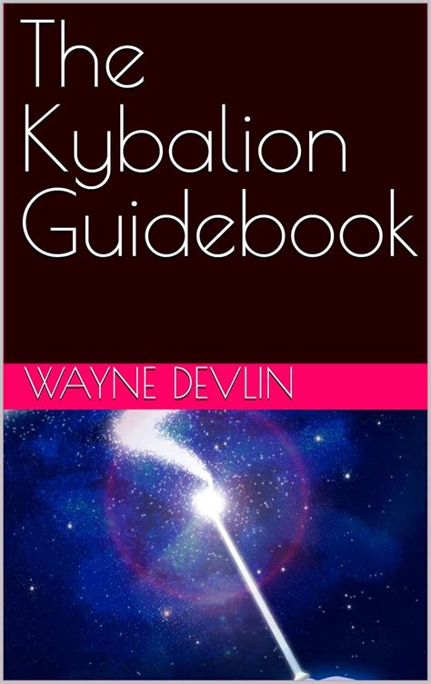 The Kybalion Guidebook eBook : Devlin, Wayne: Amazon.in: Books