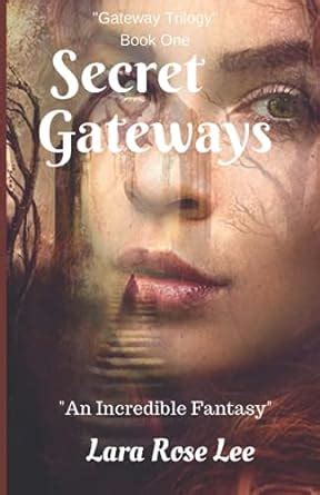Buy Secret Gateways: An Incredible Fantasy: 1 (Gateway Trilogy) Book ...