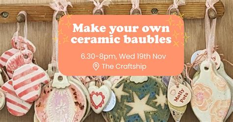 Make your own ceramic baubles, The Craftship, Ashford, 19 November 2025 ...