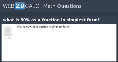 View question - what is 80% as a fraction in simplest form?