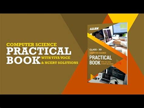 Computer Science Practicals & NCERT Solutions for Class 12 - ALLEN E-Store