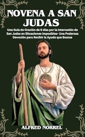 NOVENA A SAN JUDAS: Una Guía de Oración de 9 días por la Intercesión de ...